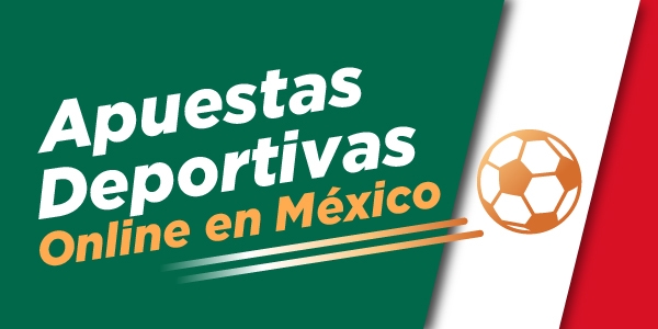 Apuestas Deportivas en México